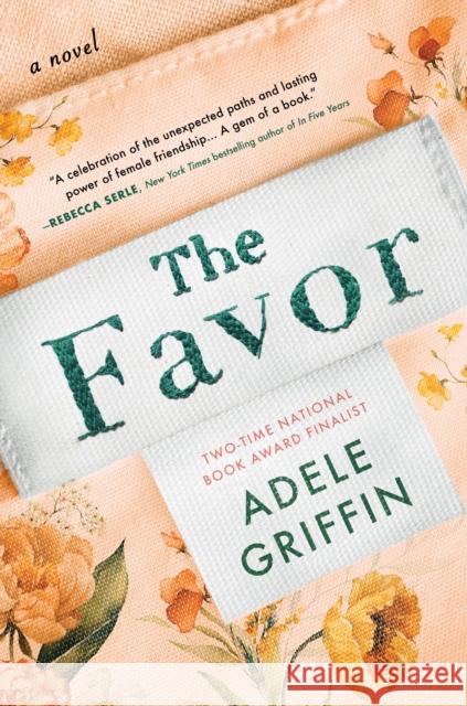 The Favor: A Novel Adele Griffin 9781728264059