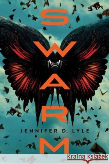 Swarm Jennifer Lyle 9781728270913 Sourcebooks Fire