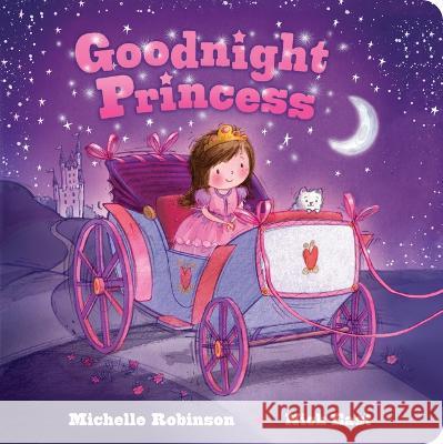 Goodnight Princess: The Perfect Bedtime Book! Michelle Robinson Nick East 9781728292694 Sourcebooks Wonderland
