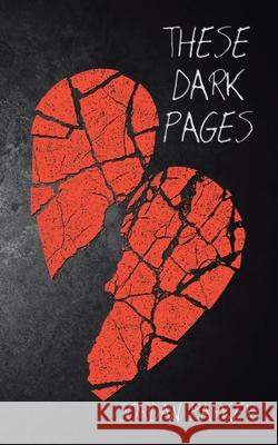 These Dark Pages Jordan Parker 9781728356235 Authorhouse UK