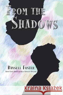 From the Shadows Russell Foster Kyle Stockley-Pollard 9781728396156