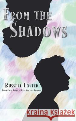 From the Shadows Russell Foster Kyle Stockley-Pollard 9781728396163