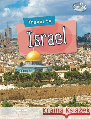Travel to Israel Matt Doeden 9781728441641