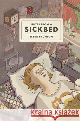 Notes from a Sickbed Tessa Brunton Tessa Brunton 9781728462936 Graphic Universe (Tm)