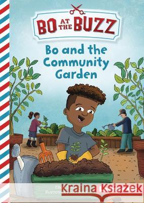 Bo and the Community Garden Elliott Smith Subi Bosa 9781728476179 Lerner Publications (Tm)