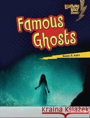 Famous Ghosts Susan B. Katz 9781728491141