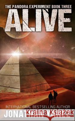 Alive: A Post-Apocalyptic Alien Survival Series Jonathan Yanez 9781728696355 Independently Published
