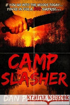 Camp Slasher: A gory dark horror novel Padavona, Dan 9781728977324 Independently Published