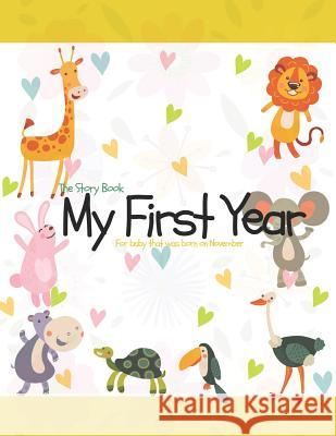 The Story Book My First Year For baby that was born on November O. Barringer, Mary 9781729090824
