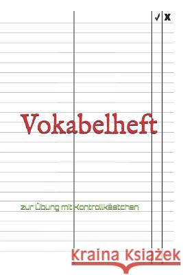 Vokabelheft: Zur Übung Mit Kontrollkästchen Burlager, Claudia 9781729215517 Independently Published