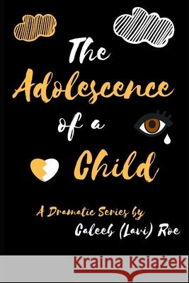 The Adolescence Of A Child Roe, Lavi 9781729276440