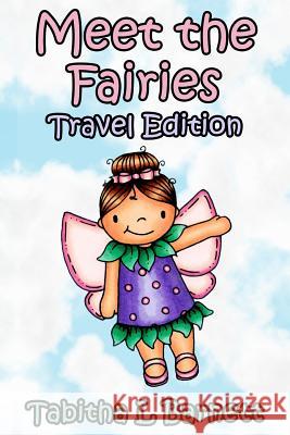 Meet the Fairies Travel Edition: 34 adorable fairies to color on the go Barnett, Tabitha L. 9781729279120 Independently Published