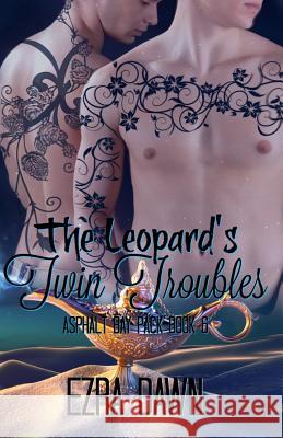 The Leopard's Twin Troubles Ezra Dawn 9781729452622 Independently Published