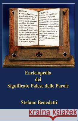 Enciclopedia del significato palese delle parole Benedetti, Stefano 9781729535417