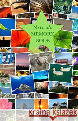 Natures Memory Book: Classic Keepsake Memory Book/Photo Album for all occasions Tsao, Ning 9781729665831
