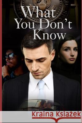 What You Don't Know Mike Greene 9781730782350 Independently Published