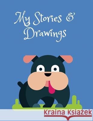 My Stories & Drawings: Bulldog Writing and Drawing Book for 4-7 Year Olds Wj Journals 9781731053596