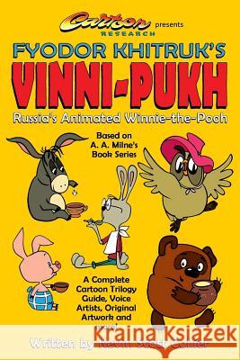 Russia's Winnie-The-Pooh: Fyodor Khitruk's Vinni-Pukh Kevin Scott Collier 9781731277114