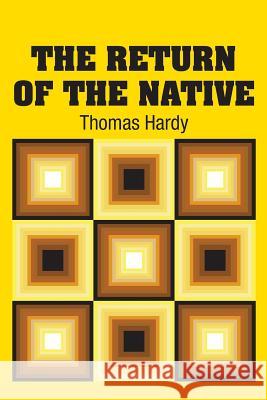 The Return of the Native Thomas Hardy 9781731706195
