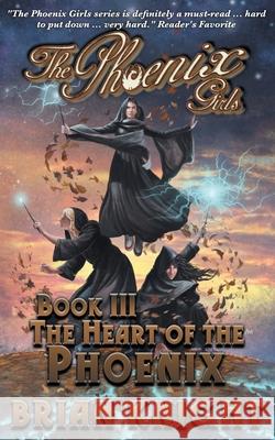 The Phoenix Girls: The Heart of the Phoenix Brian Knight 9781732241794