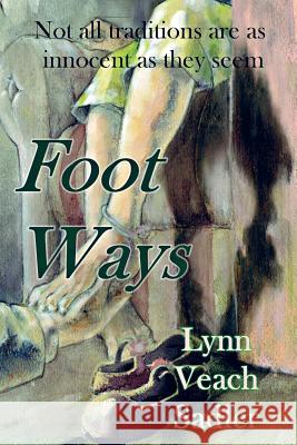 Foot Ways Lynn Veach Sadler 9781732248953