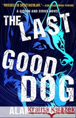The Last Good Dog Alan Russell 9781732428379