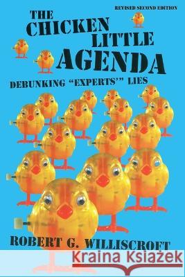 The Chicken Little Agenda: Debunking 
