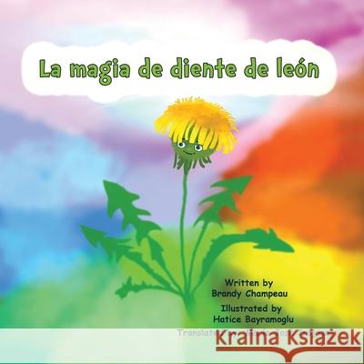 La Magia de Diente de León Bayramoglu, Hatice 9781732482326