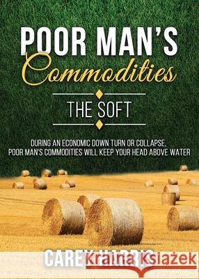 The Poor Man's Commodities Carey Harris 9781732554351 Snhpr