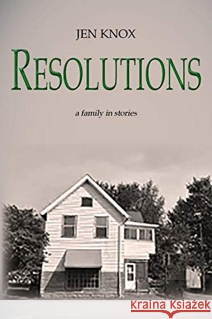 Resolutions: a family in stories Jen Knox 9781733089876