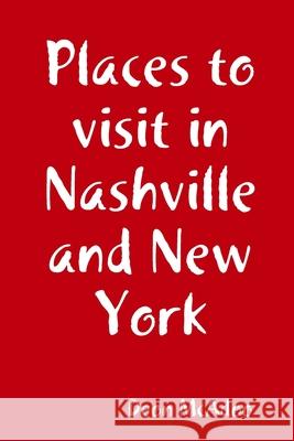 Places to visit in Nashville and New York Deon McAdoo 9781733203050