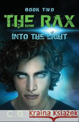 The Rax--Into the Light C G Harris 9781733334174 Hot Chocolate Press