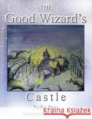 The Good Wizard's Castle Judy Day 9781733336826