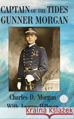 Captain of the Tides Gunner Morgan Charles Morgan Jacque Hillman Katie Gould 9781733362689