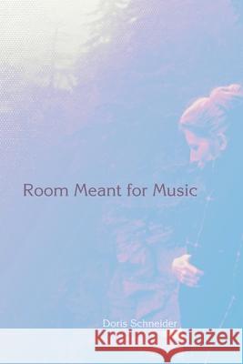 Room Meant for Music Doris Schneider 9781733367110 Sable Books