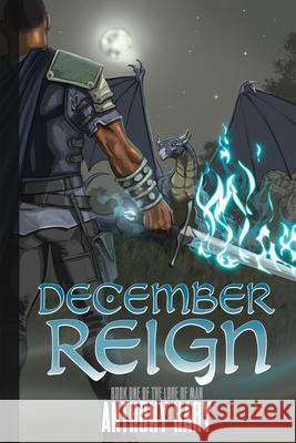 December Reign: Book One of The Lore of Man Anthony M. Hary Tracie S. Hary 9781733397223