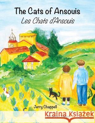 The Cats of Ansouis Jerry Chappell Christine Chappell 9781733468305