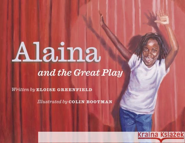 Alaina and the Great Play Eloise Greenfield Colin Bootman 9781733686525