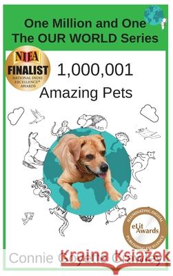 One Million and One Amazing Pets Connie Goyette Crawley 9781733853750