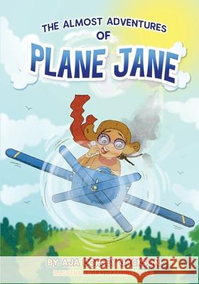 The Almost Adventures of Plane Jane Jasmine Mills Aja Dorsey Jackson 9781733920513
