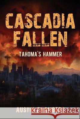 Cascadia Fallen: Tahoma's Hammer Austin Chambers 9781733959308 Austin Chambers