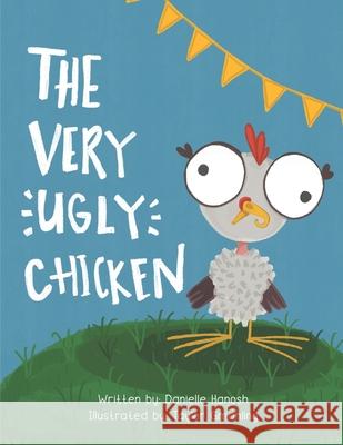 The Very Ugly Chicken Taylor Gmahling Danielle Hanosh 9781734034226