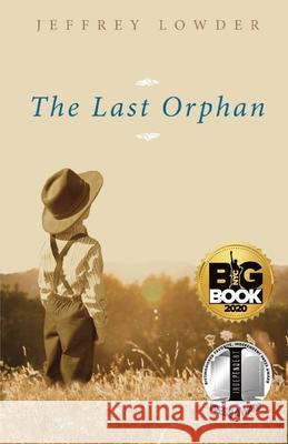 The Last Orphan Jeffrey Lowder 9781734079913