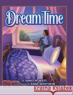 Dream Time James West Anne Wertheim 9781734391220