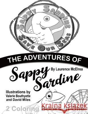 The Adventures of Sappy Sardine Coloring Book Valerie Bouthyette David Miles Laurence McElrea 9781735096018