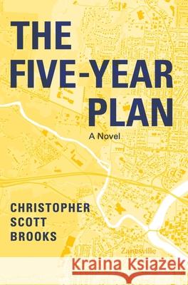 The Five-Year Plan Christopher Scott Brooks 9781735241500