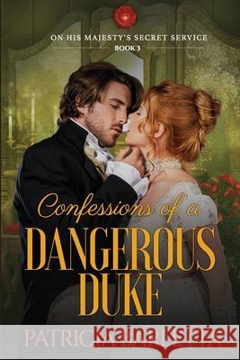 Confessions of a Dangerous Duke Patricia Barletta 9781735599410