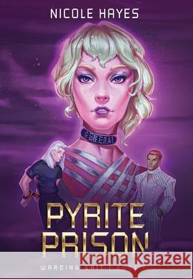 Pyrite Prison Nicole Hayes 9781735671369