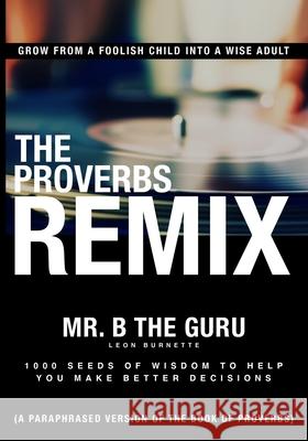 The Proverbs Remix Leon Burnette 9781735897301 Media Arts Press