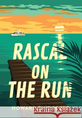 Rascal on the Run Howard Tate Scott 9781736211823